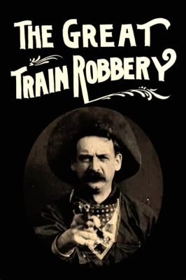 The Great Train Robbery! A Wild West Adventure Starring a Mustachioed Hero